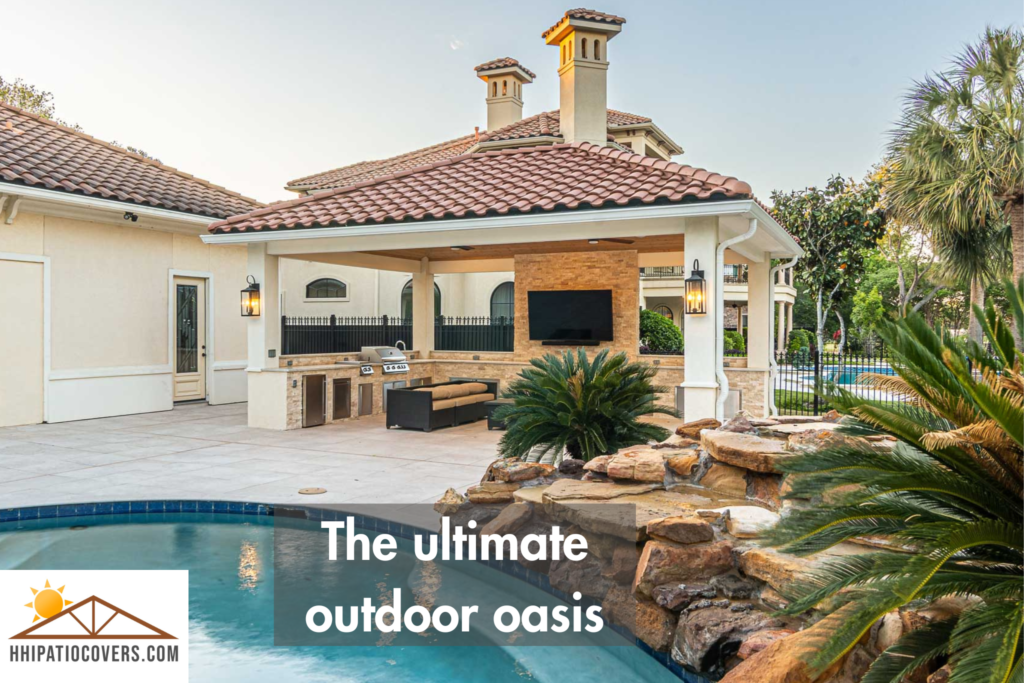 The ultimate outdoor oasis