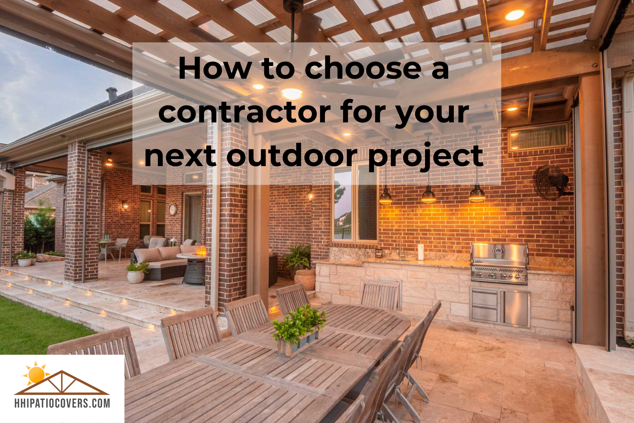 How to choose a contractor for your next outdoor project