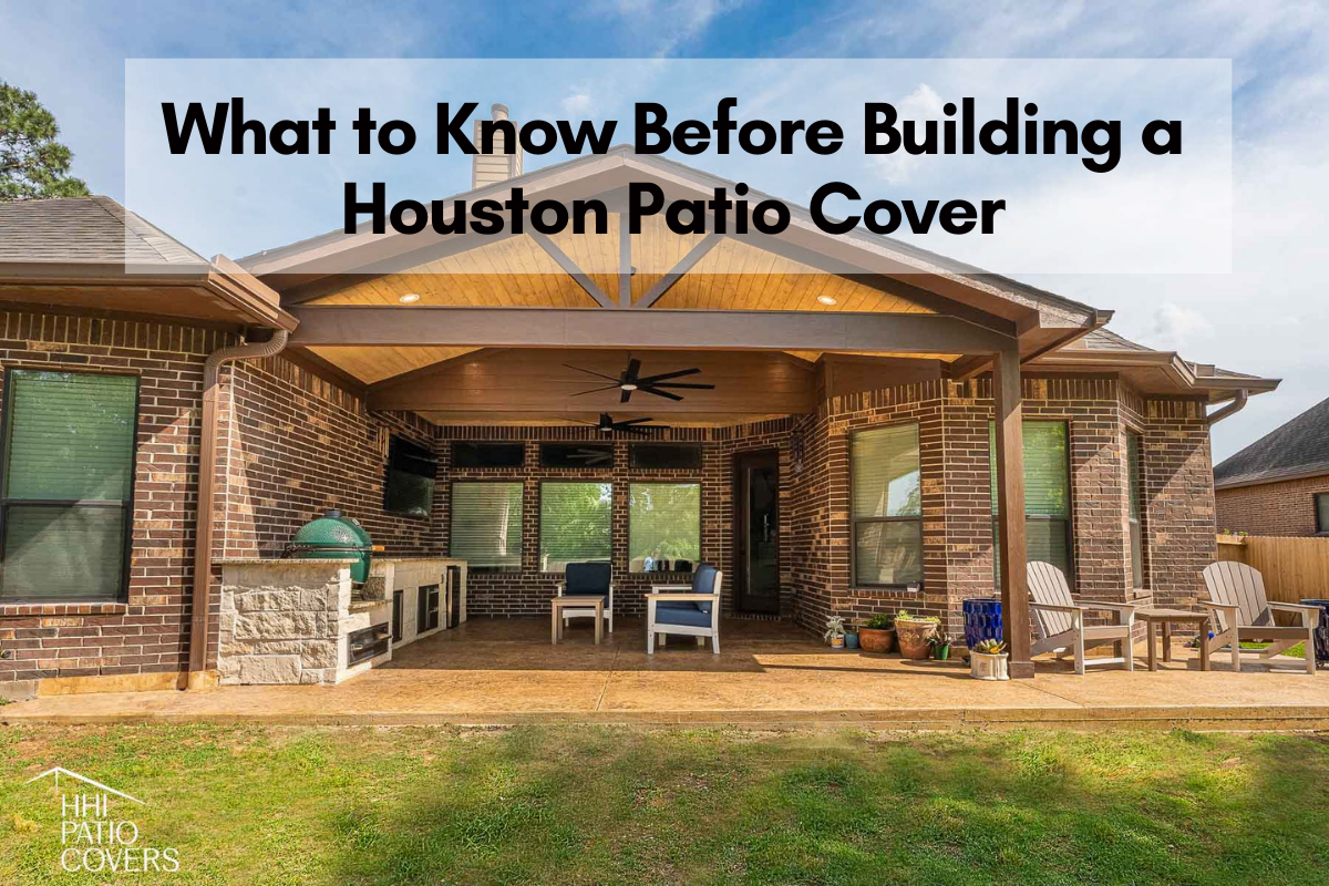 building a houston patio cover